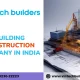Building Construction Company in India